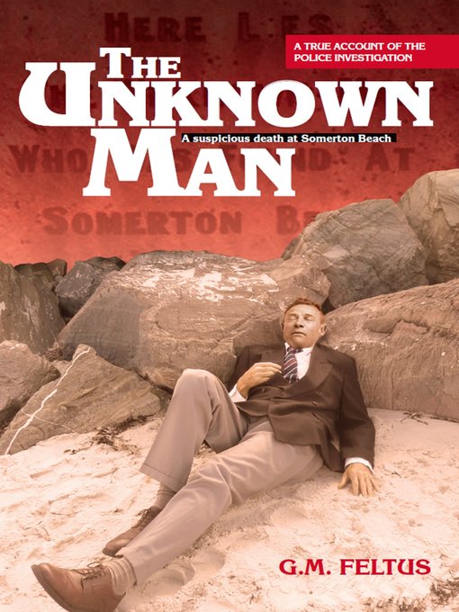 Title details for The Unknown Man by G.M. Feltus - Available
